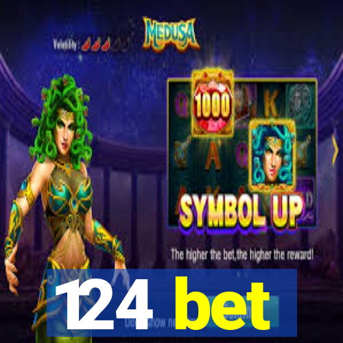 124 bet